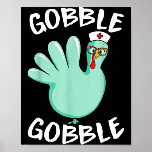 Gobble Gobble Funny Turkey Glove Thanksgiving Nurs Poster
