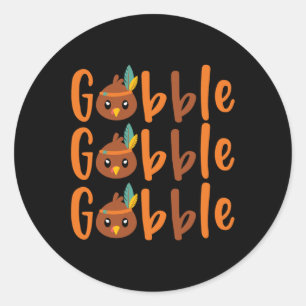 GOBBLE GOBBLE GOBBLE  Fall Autumn Classic Round Sticker