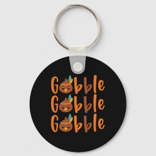 GOBBLE GOBBLE GOBBLE Fall Autumn Key Ring