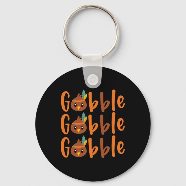 GOBBLE GOBBLE GOBBLE  Fall Autumn Key Ring (Front)