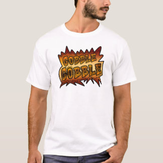 Gobble Gobble Graffiti  T-Shirt