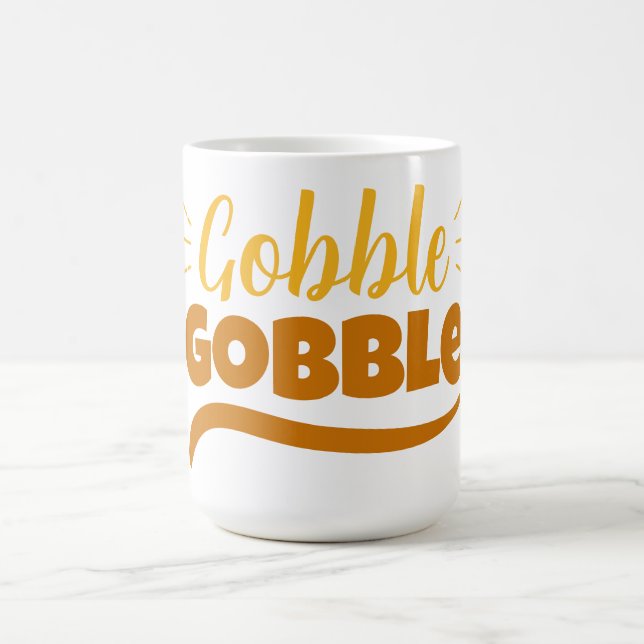 gobble gobble  magic mug (Center)