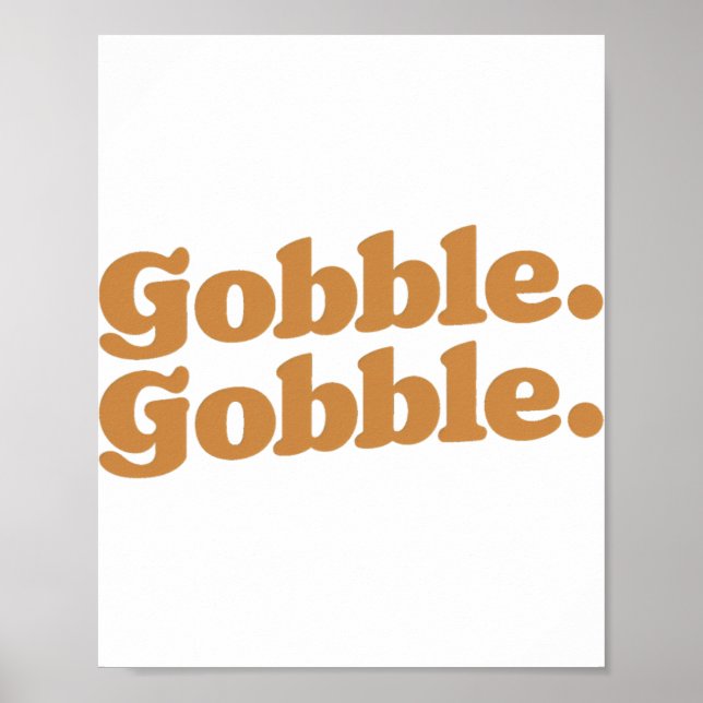 Gobble Gobble Thanksgiving Turkey Run Turkey Day  Poster (Front)