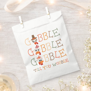 Gobble Gobble Till You Wobble Funny Thanksgiving Favour Bags