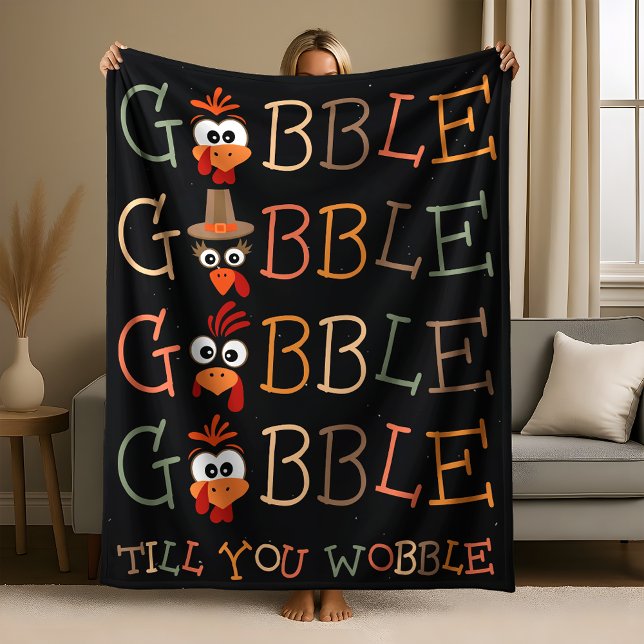 Gobble Gobble Till You Wobble Funny Thanksgiving Fleece Blanket (Creator Uploaded)