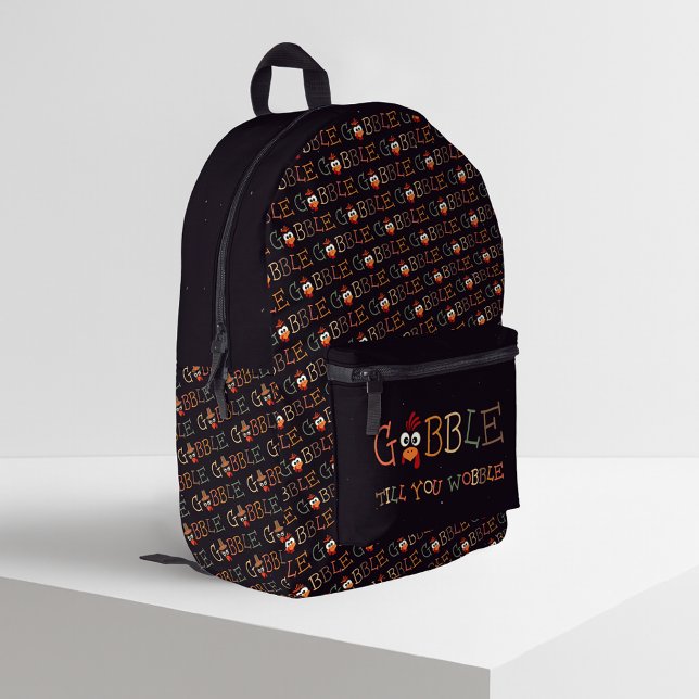 Gobble Gobble Till You Wobble Funny Thanksgiving Printed Backpack (Creator Uploaded)