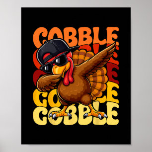 Gobble Gobble Turkey Day Happy Thanksgiving Men Wo Poster