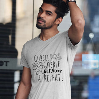 Gobble Google Eat, Sleep Repeat T-Shirt