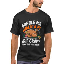 Gobble Me Swallow Me - Funny Thanksgiving