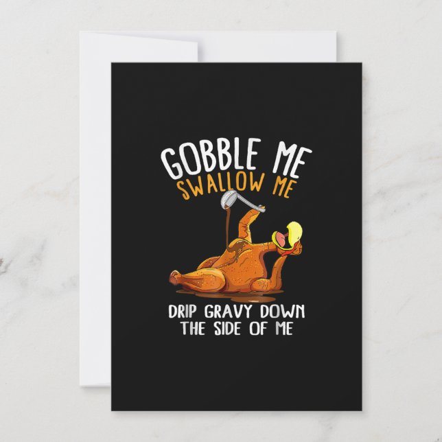 Gobble Me Swallow Me Shirt - Funny Thanksgiving Invitation (Front)