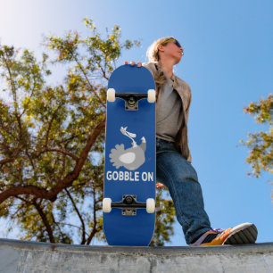 GOBBLE ON funny thanksgiving Skateboard