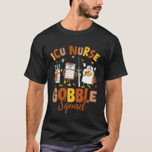 Gobble Squad Thanksgiving ICU Nurse Fall Hospital T-Shirt