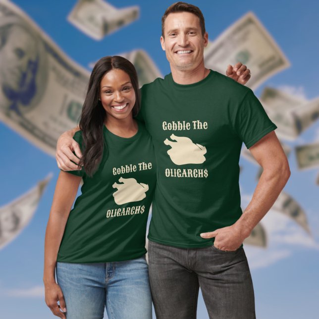 Gobble the Oligarchs Turkey Light Gold Slogan T-Shirt (Creator Uploaded)