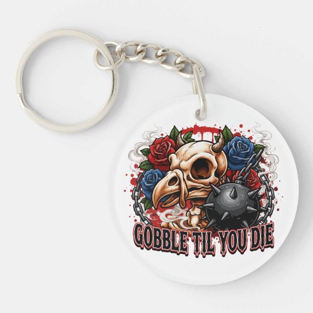 Gobble Til You Die Skeleton Bird Design Key Ring (Front)
