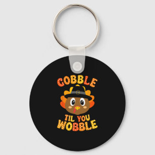 Gobble Til You Wobble Cute Turkey Thanksgiving Kid Key Ring