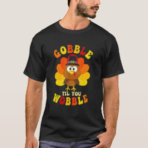 Gobble Til You Wobble Cute Turkey Thanksgiving Kid T-Shirt