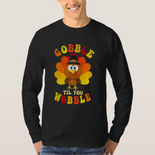 Gobble Til You Wobble Cute Turkey Thanksgiving Kid T-Shirt