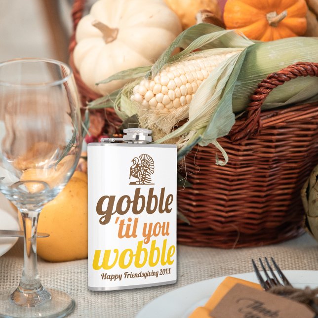 Gobble 'til you wobble funny fall Friendsgiving Hip Flask (Creator Uploaded)