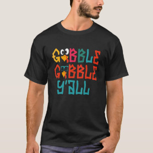 Gobble Til You Wobble Funny Thanksgiving Day T-Shirt
