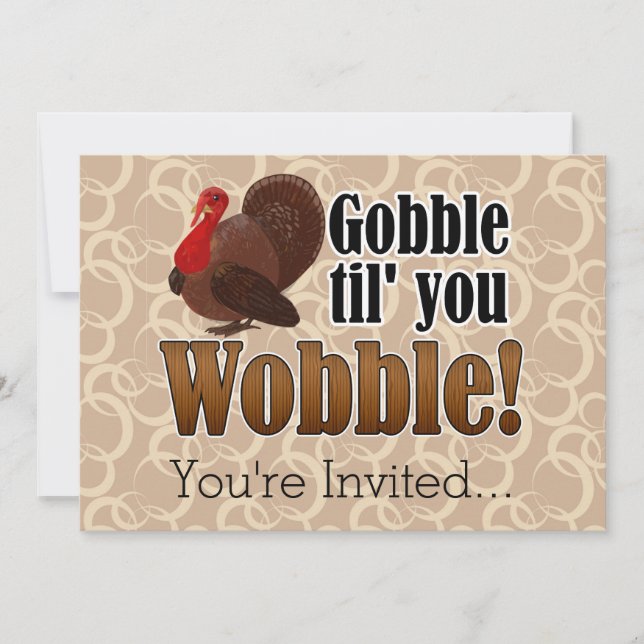 Gobble til you Wobble Funny Thanksgiving Dinner Invitation (Front)