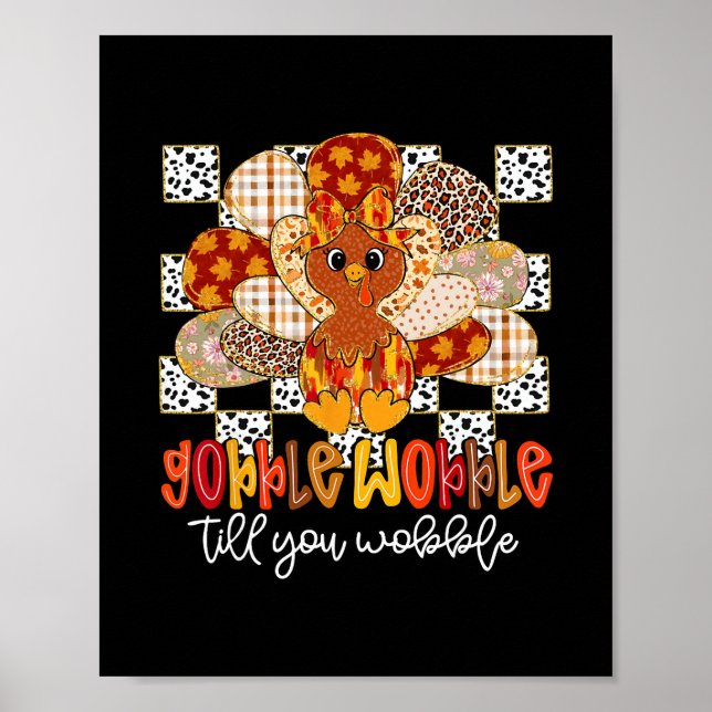 Gobble Til You Wobble Funny Thanksgiving Turkey Da Poster (Front)