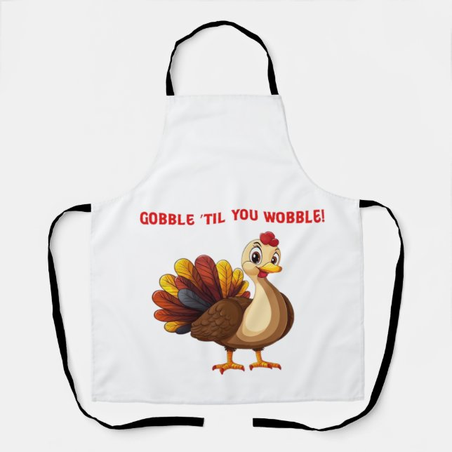 Gobble �Til You Wobble Funny Turkey Classic T-Shir Apron (Front)