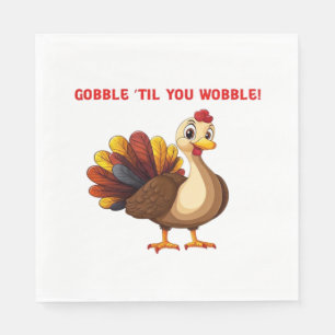 Gobble �Til You Wobble Funny Turkey Classic T-Shir Napkin