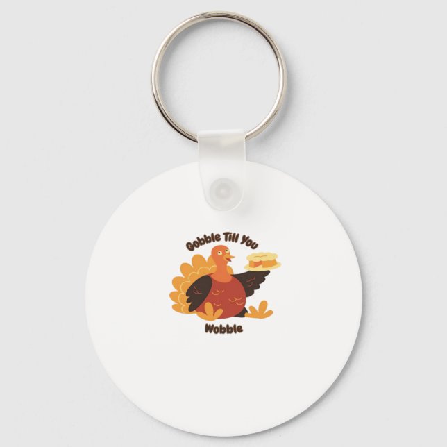 Gobble �Til You Wobble Funny Turkey Design Oversiz Key Ring (Front)