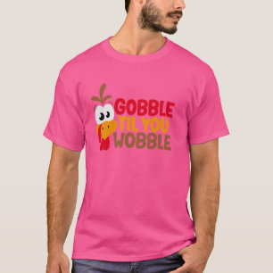 Gobble Til You Wobble Funny Turkey Face Autumn Tha T-Shirt