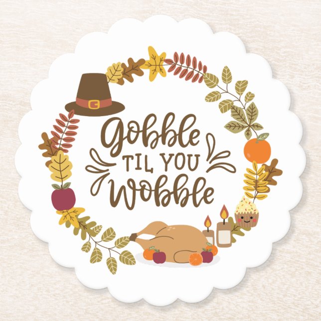 Gobble Til You Wobble Happy Thanksgiving Paper Coaster (Front)