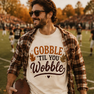 Gobble Til You Wobble, Men's Friendsgiving Dinner T-Shirt