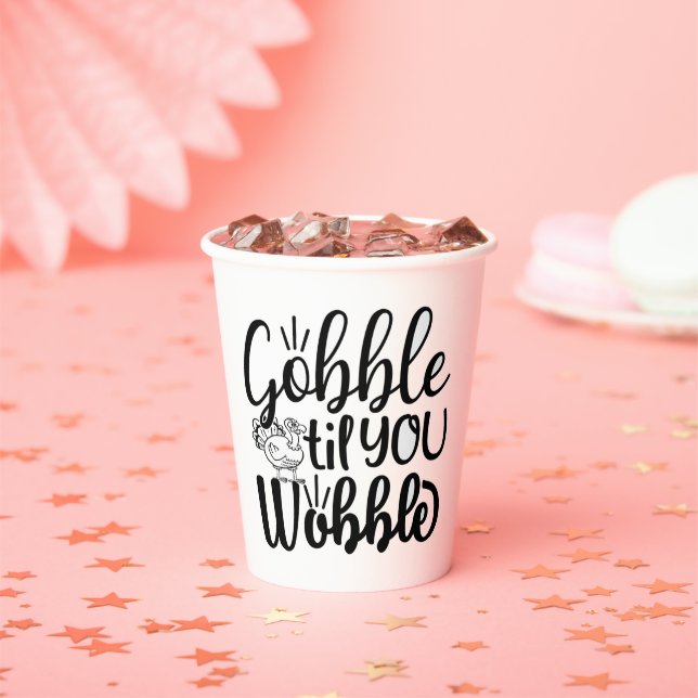 Gobble Til You Wobble Paper Paper Cup (Insitu)