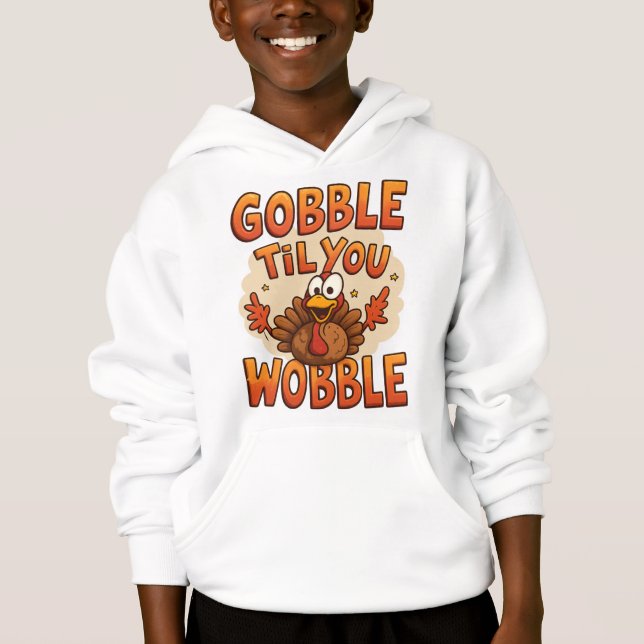 Gobble 'Til You Wobble" T-Shirt | Funny Kids (Front)