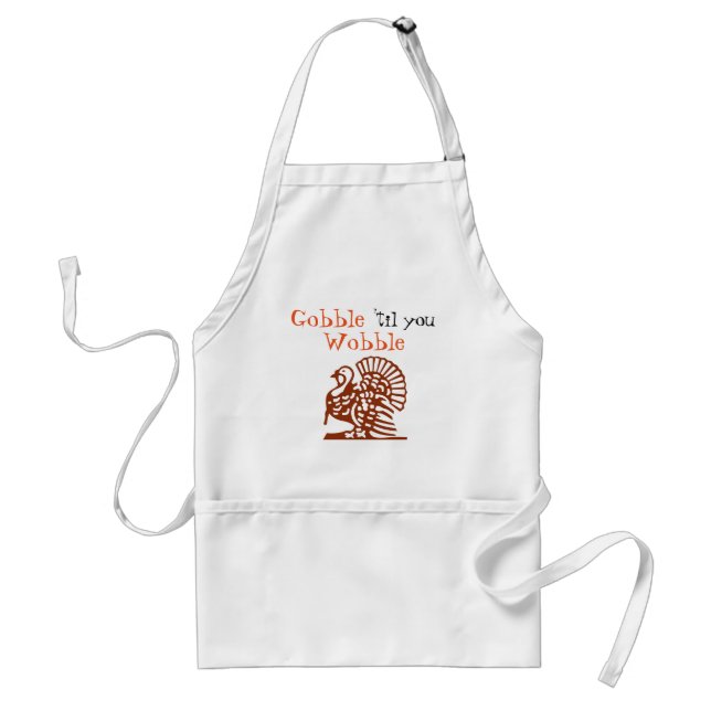 Gobble 'til you Wobble Thanksgiving Apron (Front)