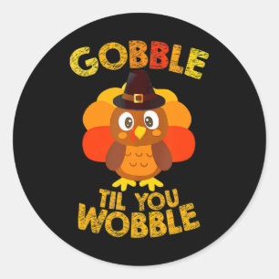 Gobble Til You Wobble Thanksgiving Boys Turkey Classic Round Sticker