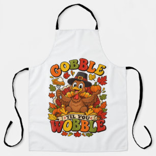 Gobble Til You Wobble Thanksgiving Turkey Apron