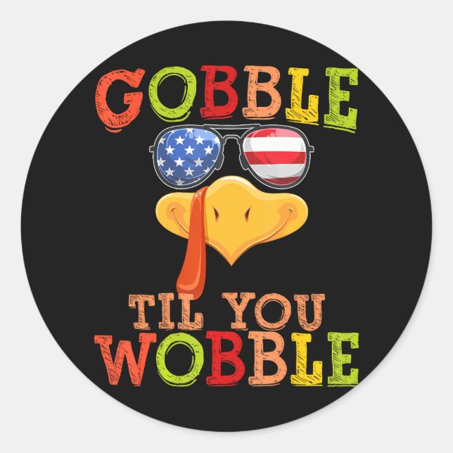 Gobble Til You Wobble Turkey Face Patriotic Classic Round Sticker (Front)