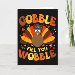 Gobble Till You Wobble 1  Card