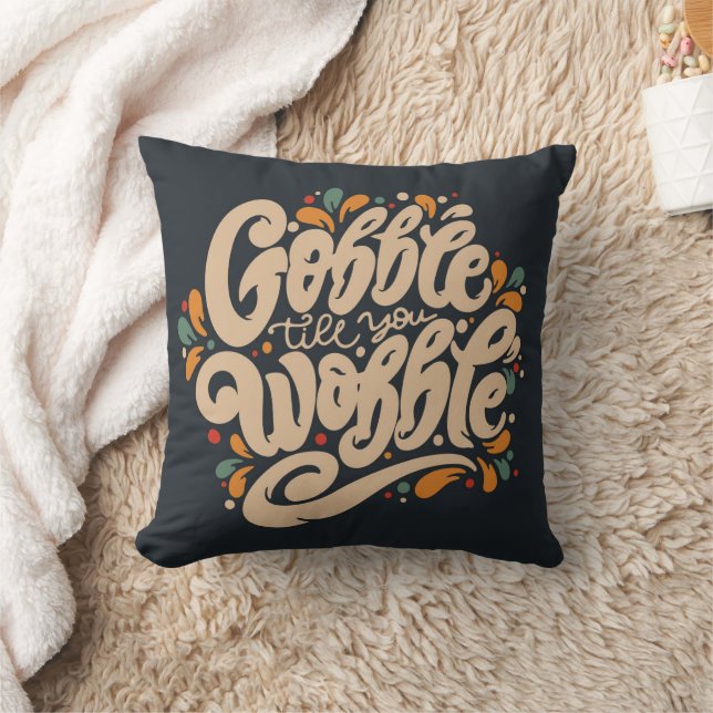 Gobble Till You Wobble Cushion (Blanket)