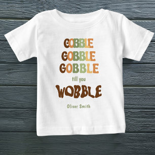 Gobble Till You Wobble Custom Name Retro Colours  Baby T-Shirt
