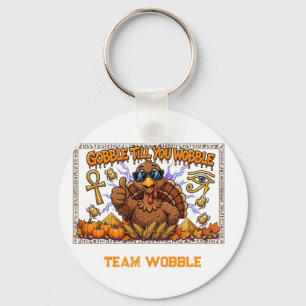 Gobble Till You Wobble Funny Egyptian Pharaoh Turk Key Ring