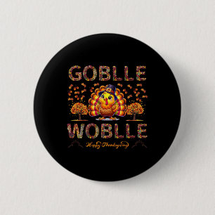 Gobble Till You Wobble Funny Floral Thanksgiving 6 Cm Round Badge