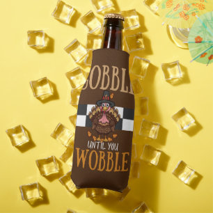 Gobble till  you wobble ,funny Thanksgiving Bottle Cooler