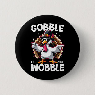 Gobble Till You Wobble Funny Thanksgiving Family M 6 Cm Round Badge