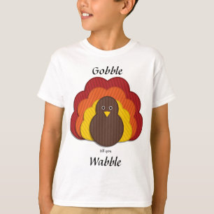 Gobble Till You Wobble! Happy Thanksgiving T-Shirt
