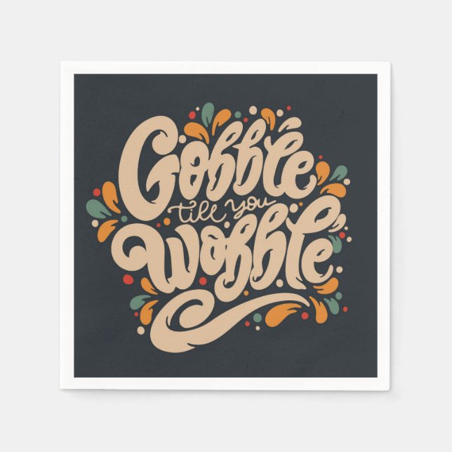 Gobble Till You Wobble Napkin (Front)