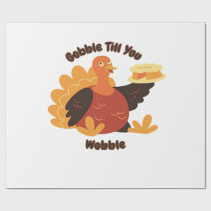 Gobble Till You Wobble Oversized T-Shirt.png Wrapping Paper