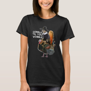Gobble Till You Wobble Thanksgiving Cat Turkey T-Shirt
