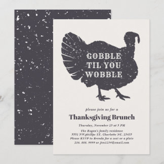 Gobble till you wobble | Thanksgiving Dinner Invitation