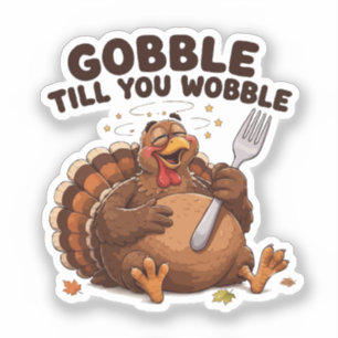 Gobble Till You Wobble Turkey